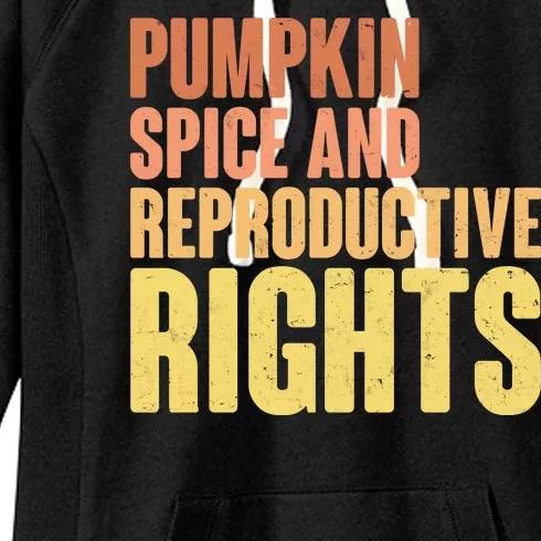 Pumpkin Spice And Reproductive Rights Women's Fleece Hoodie