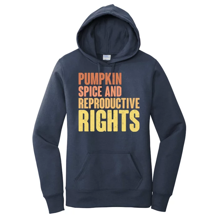 Pumpkin Spice And Reproductive Rights Women's Pullover Hoodie