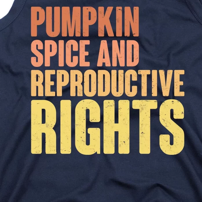 Pumpkin Spice And Reproductive Rights Tank Top