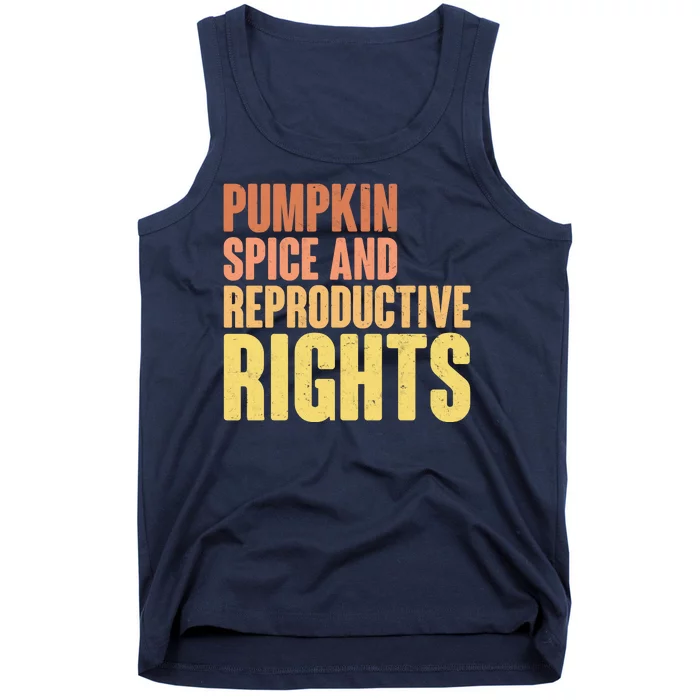 Pumpkin Spice And Reproductive Rights Tank Top