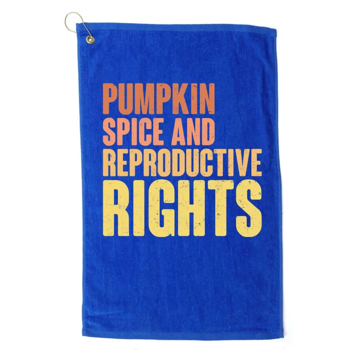 Pumpkin Spice And Reproductive Rights Platinum Collection Golf Towel