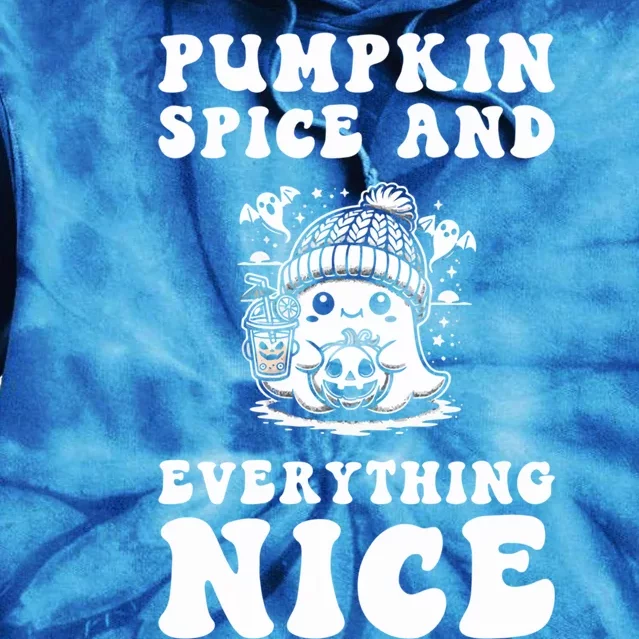 Pumpkin Spice And Everything Nice Ghost Great Gift Tie Dye Hoodie