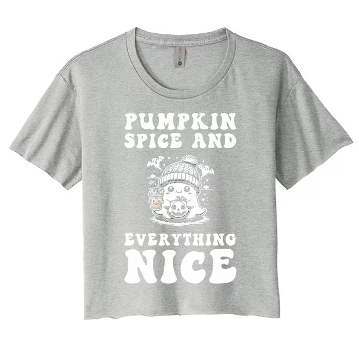 Pumpkin Spice And Everything Nice Ghost Great Gift Women's Crop Top Tee