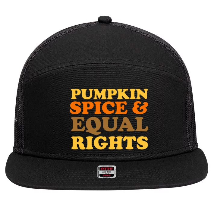 Pumpkin Spice And Equal Rights 7 Panel Mesh Trucker Snapback Hat