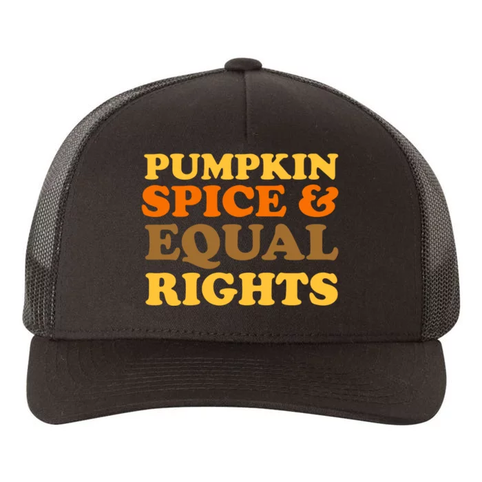 Pumpkin Spice And Equal Rights Yupoong Adult 5-Panel Trucker Hat