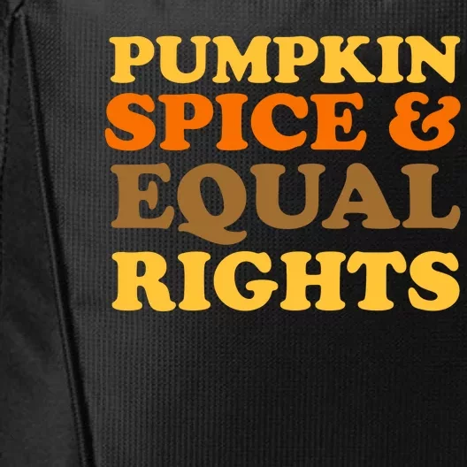 Pumpkin Spice And Equal Rights City Backpack