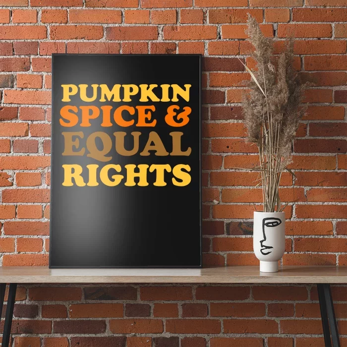 Pumpkin Spice And Equal Rights Poster