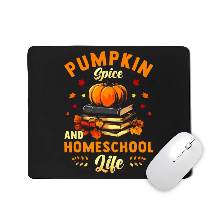 Pumpkin Spice And Homeschool Life Gift For Thankgiving Day Mousepad