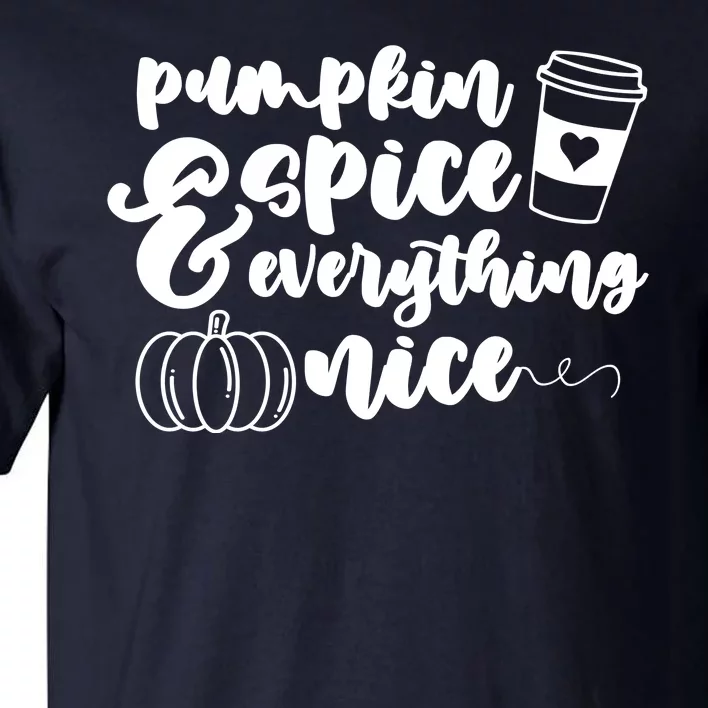 Pumpkin Spice And Everything Nice Halloween Coffee Lover Tall T-Shirt