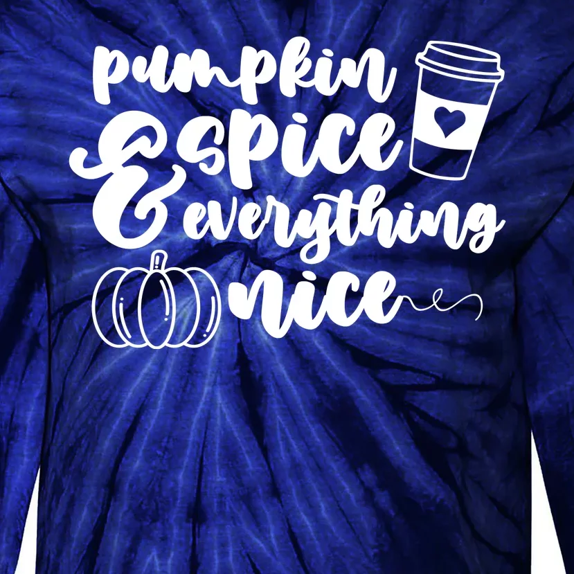 Pumpkin Spice And Everything Nice Halloween Coffee Lover Tie-Dye Long Sleeve Shirt