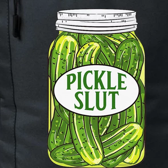 Pickle Slut A Who Loves Pickles Canning Food Quote Daily Commute Backpack