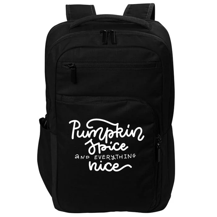 Pumpkin Spice And Everything Nice Impact Tech Backpack