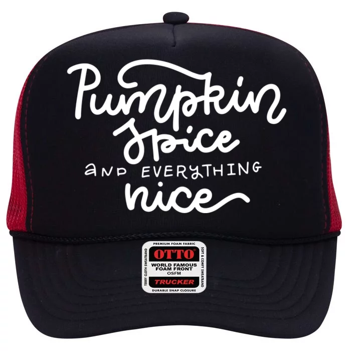 Pumpkin Spice And Everything Nice High Crown Mesh Trucker Hat