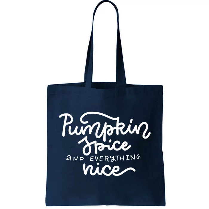 Pumpkin Spice And Everything Nice Tote Bag