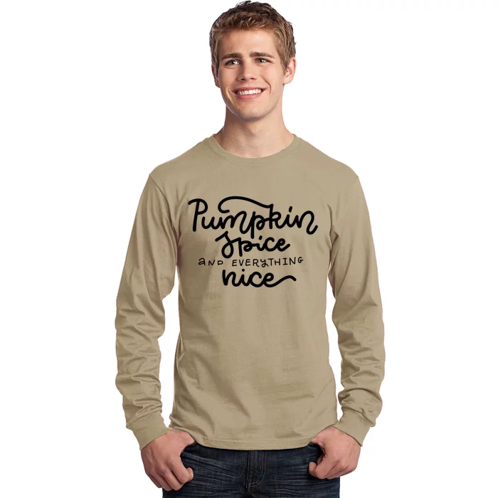 Pumpkin Spice And Everything Nice Long Sleeve Shirt