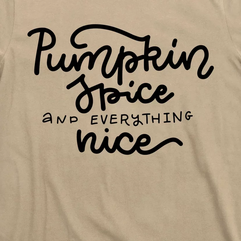 Pumpkin Spice And Everything Nice T-Shirt