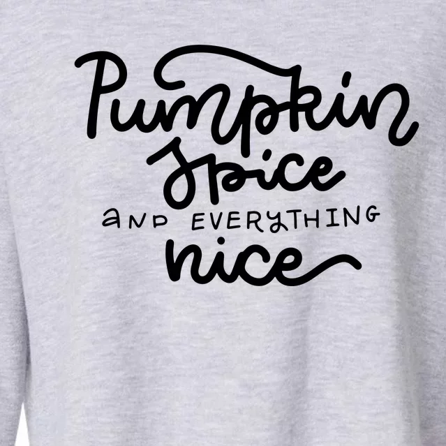 Pumpkin Spice And Everything Nice Cropped Pullover Crew