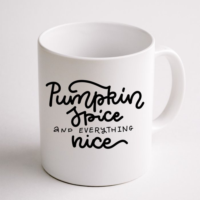 Pumpkin Spice And Everything Nice Front & Back Coffee Mug