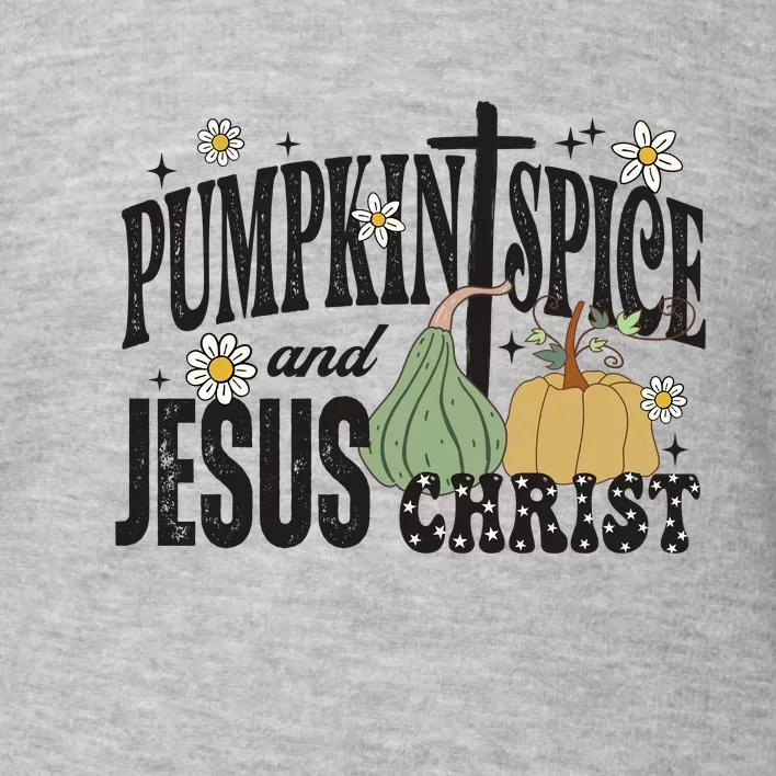 Pumpkin Spice And Jesus Christ Fun Fall Christian Cross Faith Toddler Sweatshirt