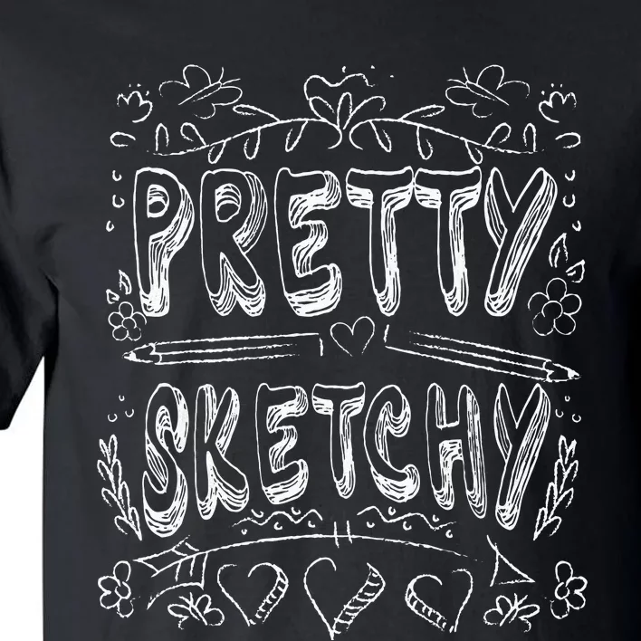 Pretty Sketchy Artists Pencils Art Lover Tall T-Shirt