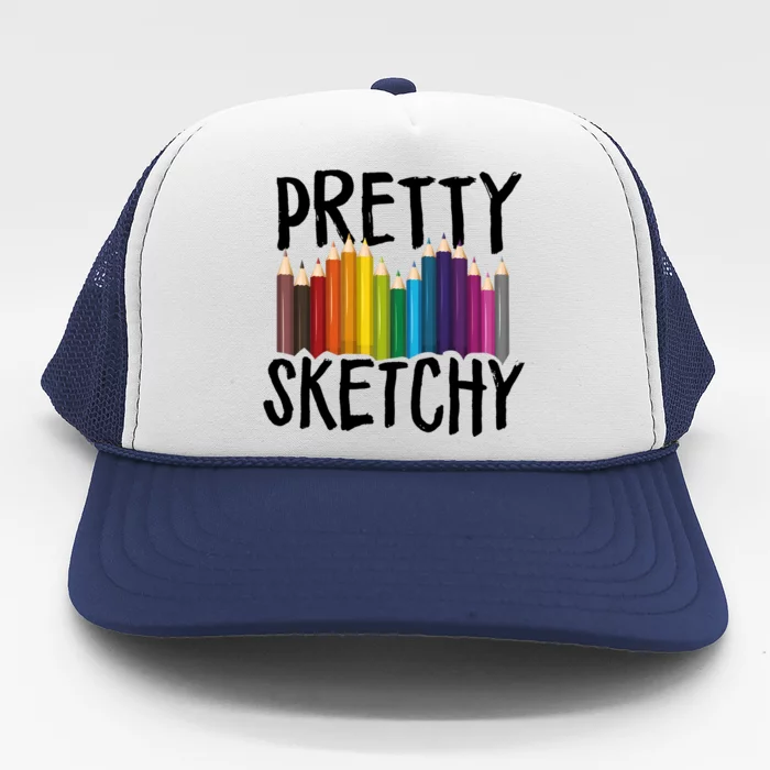 Pretty Sketchy Artist Art Teacher Trucker Hat