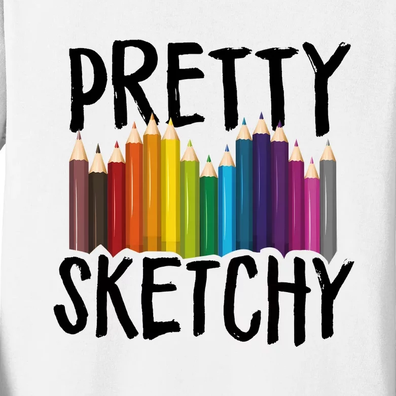 Pretty Sketchy Artist Art Teacher Kids Long Sleeve Shirt