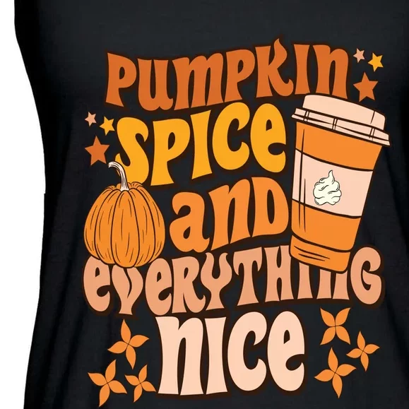 Pumpkin Spice And Everything Nice Fall Vibes Autumn Season Thanksgiving Pumpkin Ladies Essential Flowy Tank