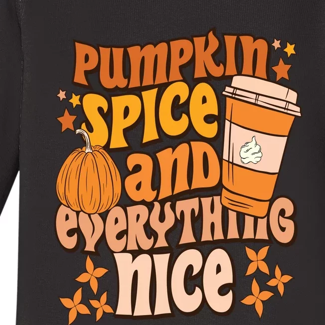 Pumpkin Spice And Everything Nice Fall Vibes Autumn Season Thanksgiving Pumpkin Baby Long Sleeve Bodysuit