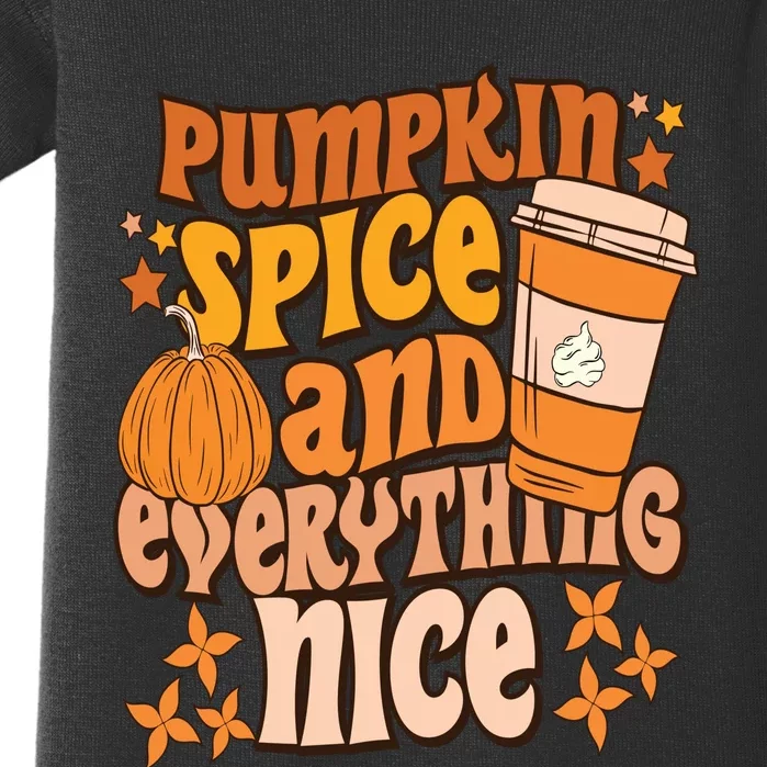 Pumpkin Spice And Everything Nice Fall Vibes Autumn Season Thanksgiving Pumpkin Baby Bodysuit