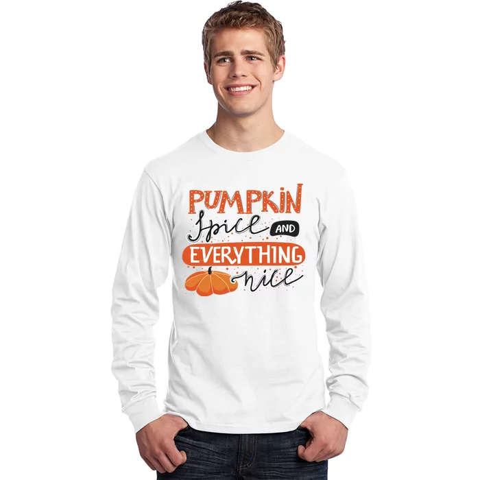 Pumpkin Spice And Everything Nice Cute Long Sleeve Shirt