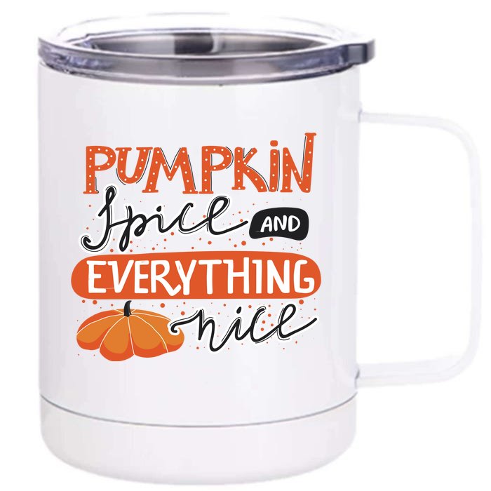 Pumpkin Spice And Everything Nice Cute Front & Back 12oz Stainless Steel Tumbler Cup