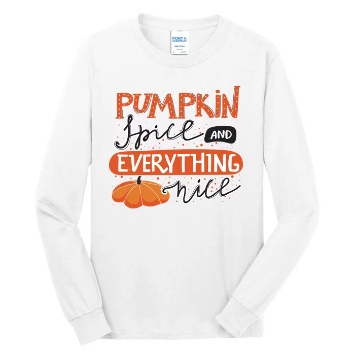 Pumpkin Spice And Everything Nice Cute Tall Long Sleeve T-Shirt