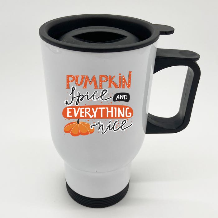 Pumpkin Spice And Everything Nice Cute Front & Back Stainless Steel Travel Mug