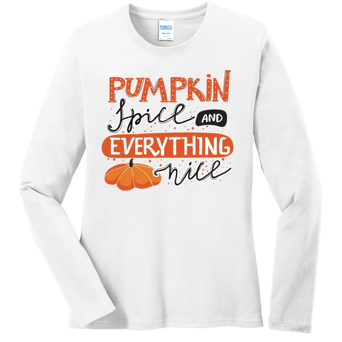 Pumpkin Spice And Everything Nice Cute Ladies Long Sleeve Shirt