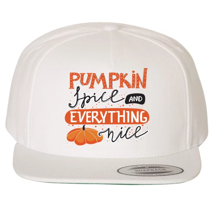 Pumpkin Spice And Everything Nice Cute Wool Snapback Cap