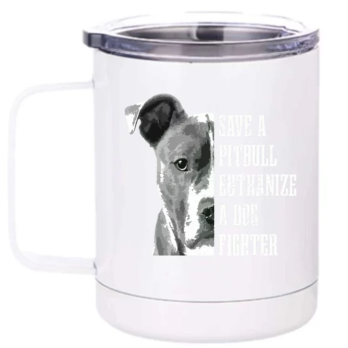 Pitbull Save A Pitbull Funny Dog Rescue Pitbull Mom Dad Front & Back 12oz Stainless Steel Tumbler Cup