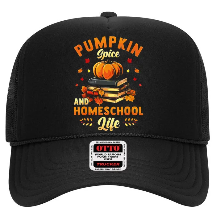 Pumpkin Spice And Homeschool Life Funny Halloween High Crown Mesh Trucker Hat