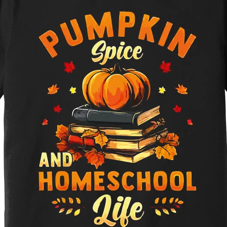 Pumpkin Spice And Homeschool Life Funny Halloween Premium T-Shirt