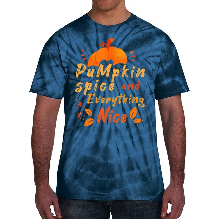 Pumpkin Spice And Everything Nice For Woman Autumn Tie-Dye T-Shirt