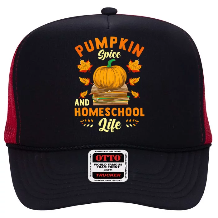 Pumpkin Spice And Homeschool Life Funny Halloween High Crown Mesh Trucker Hat