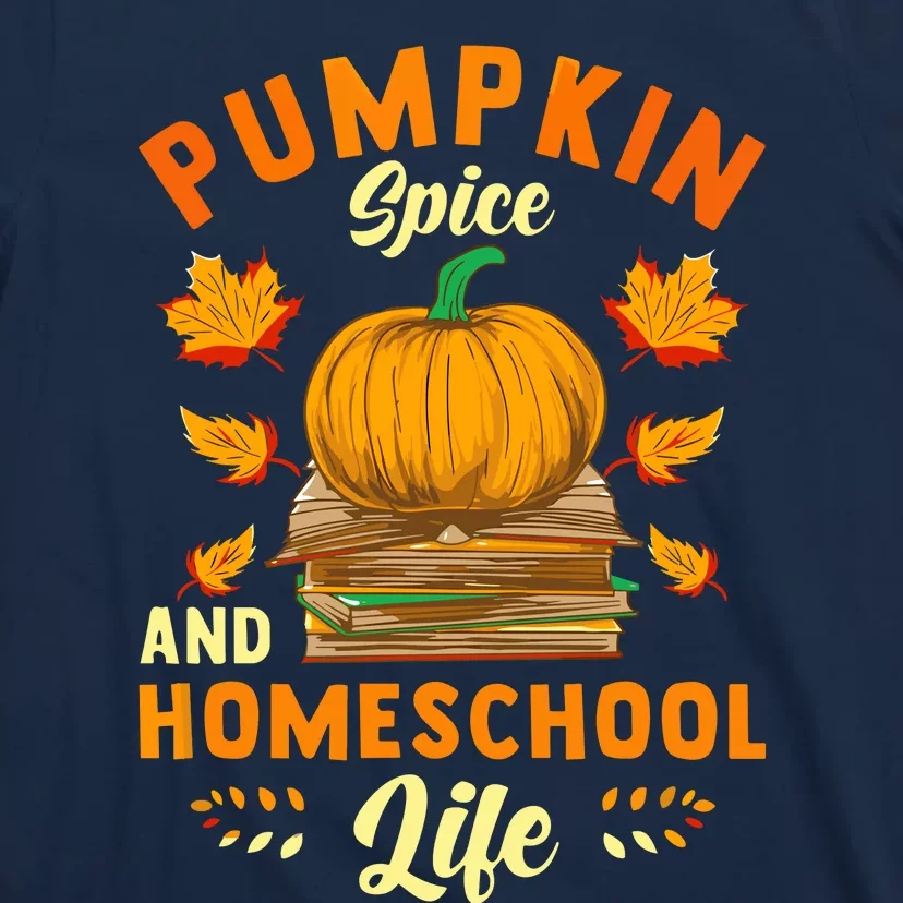 Pumpkin Spice And Homeschool Life Funny Halloween T-Shirt