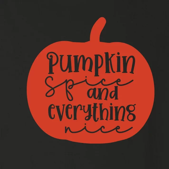 Pumpkin Spice And Everything Nice Toddler Long Sleeve Shirt