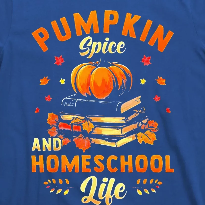 Pumpkin Spice And Homeschool Life T-Shirt