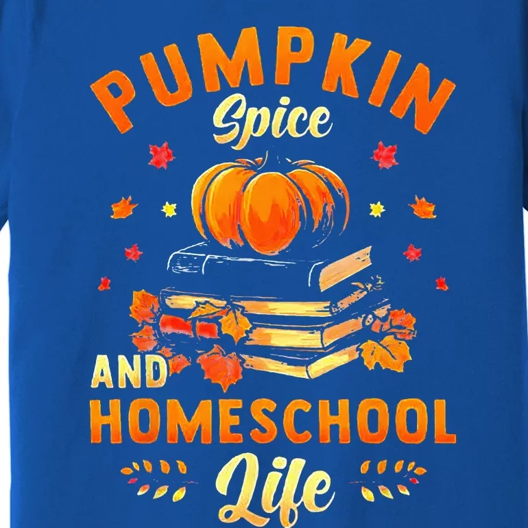 Pumpkin Spice And Homeschool Life Premium T-Shirt