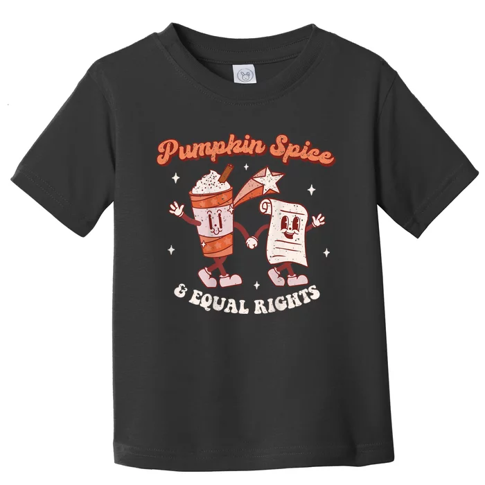 Pumpkin Spice And Equal Rights Retro Groovy Fall Season Great Gift Toddler T-Shirt