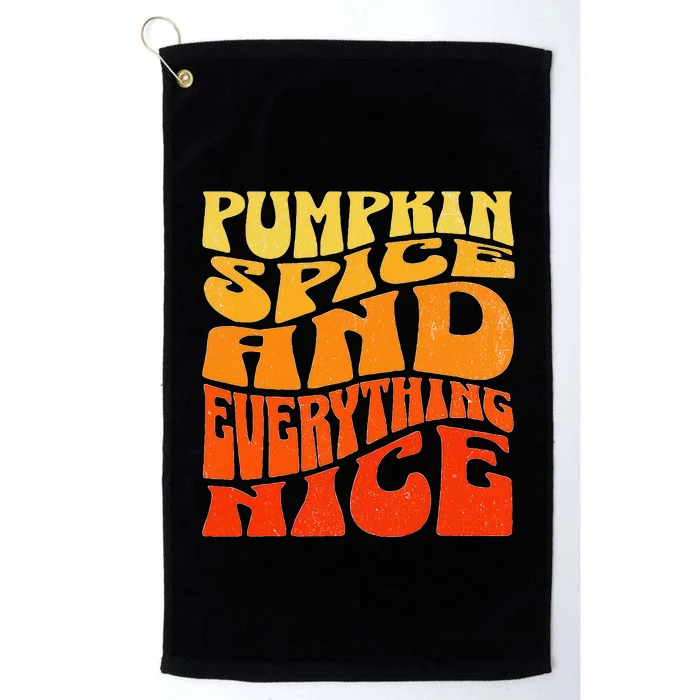 Pumpkin Spice And Everything Nice Fall Autumn Thanksgiving Platinum Collection Golf Towel