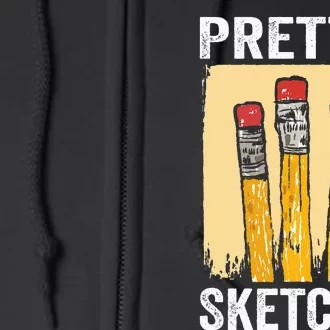 Pretty Sketchy Artist Pencils Sketch Sketching Paint Artist Full Zip Hoodie