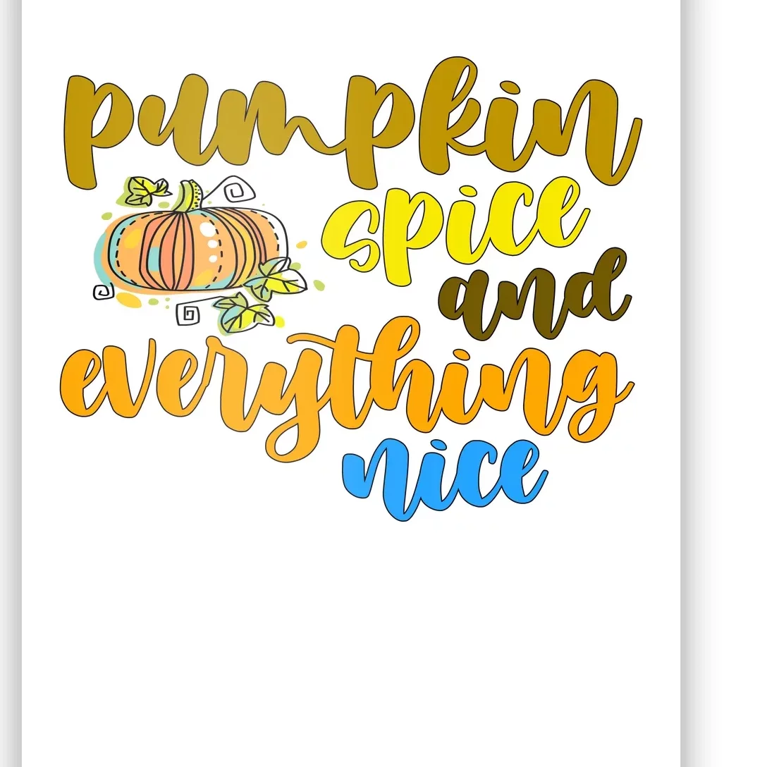 Pumpkin Spice And Everything Nice Halloween Poster