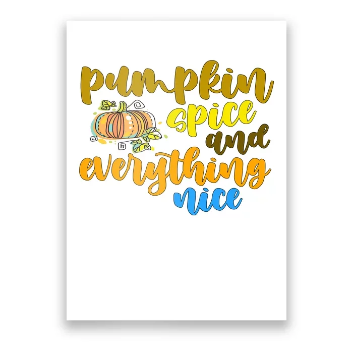 Pumpkin Spice And Everything Nice Halloween Poster