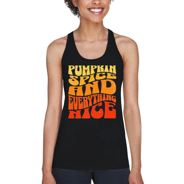 Pumpkin Spice and Everything Nice Fall Autumn Thanksgiving Women's Racerback Tank